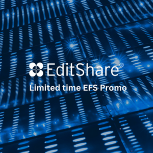 EditShare EFS promo